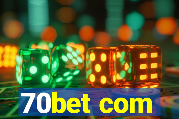 70bet com